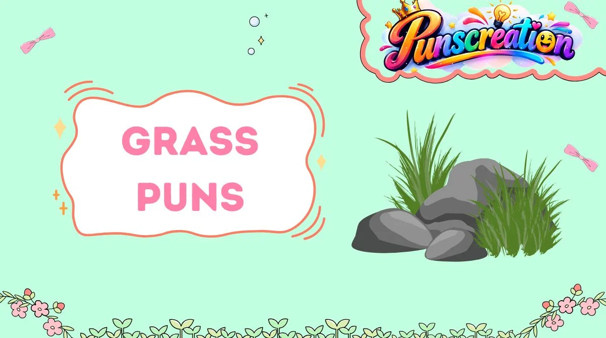 Grass Puns