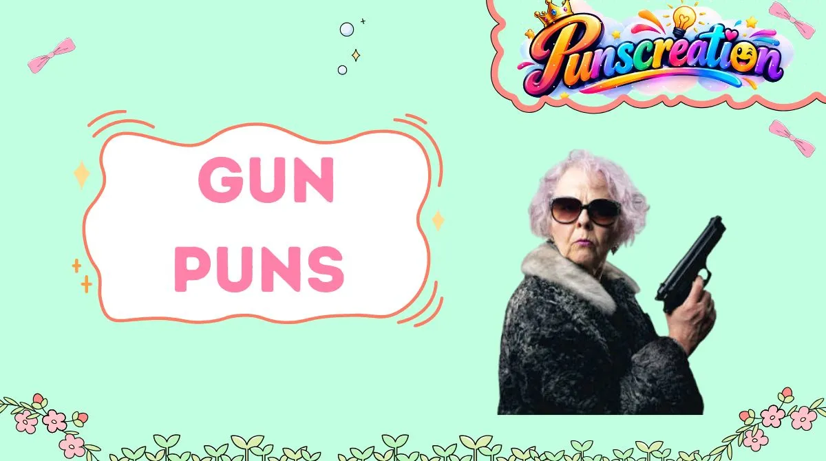 Gun Puns