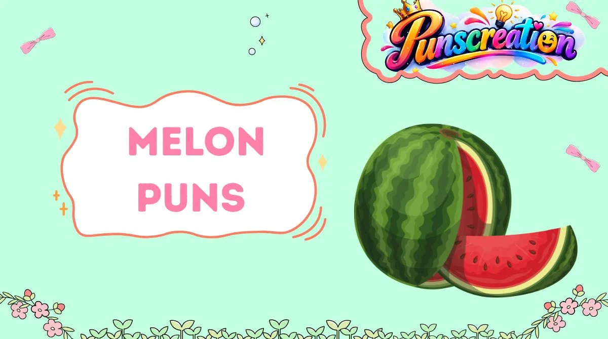 Melon Puns