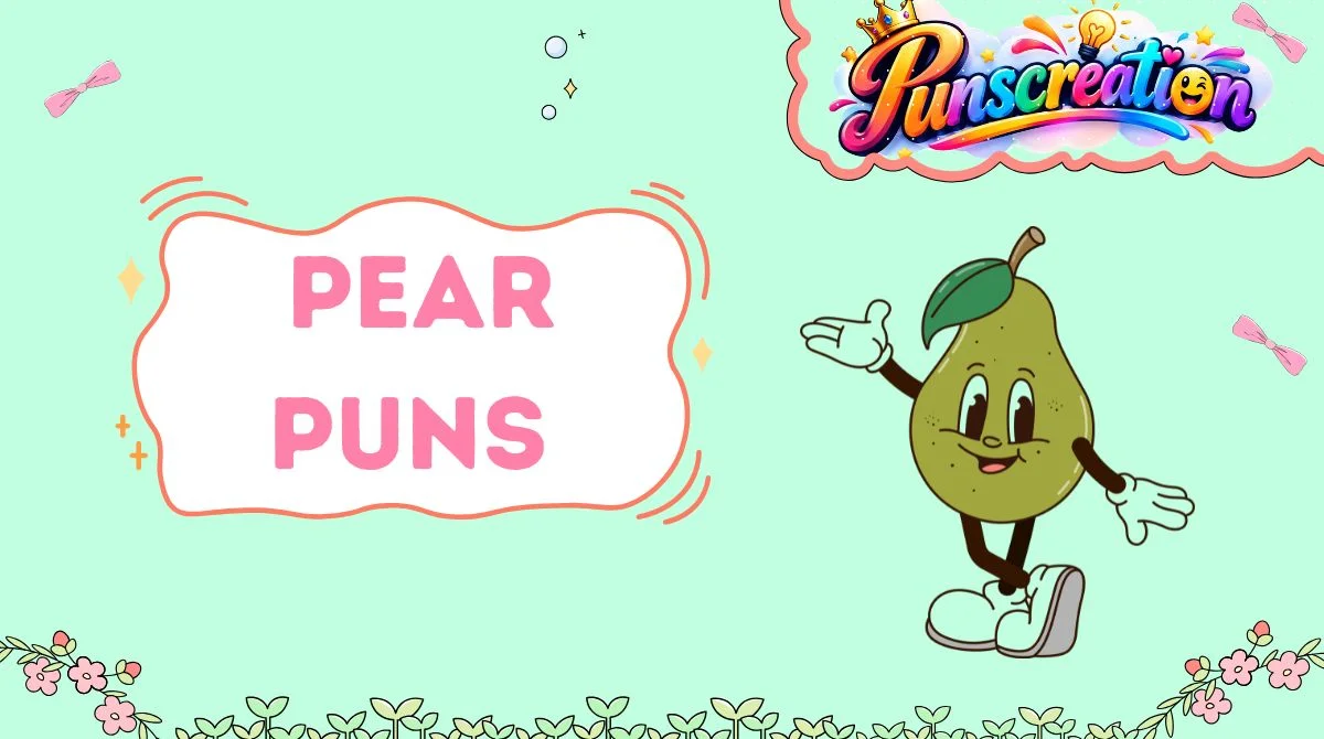 Pear Puns