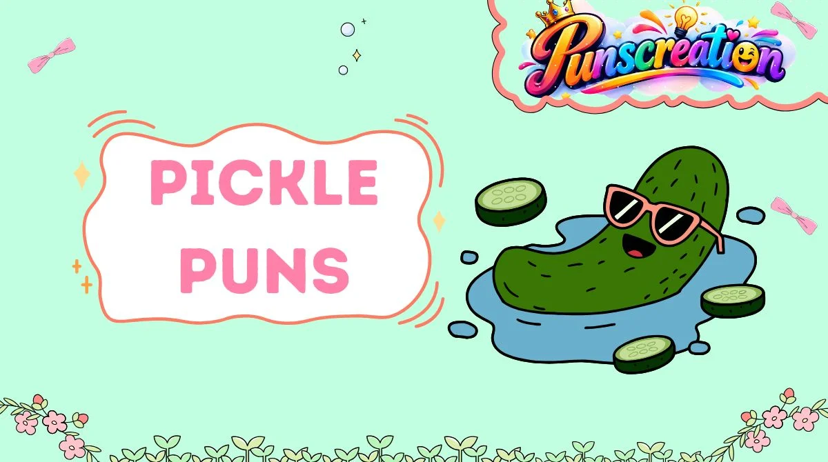 Pickle Puns