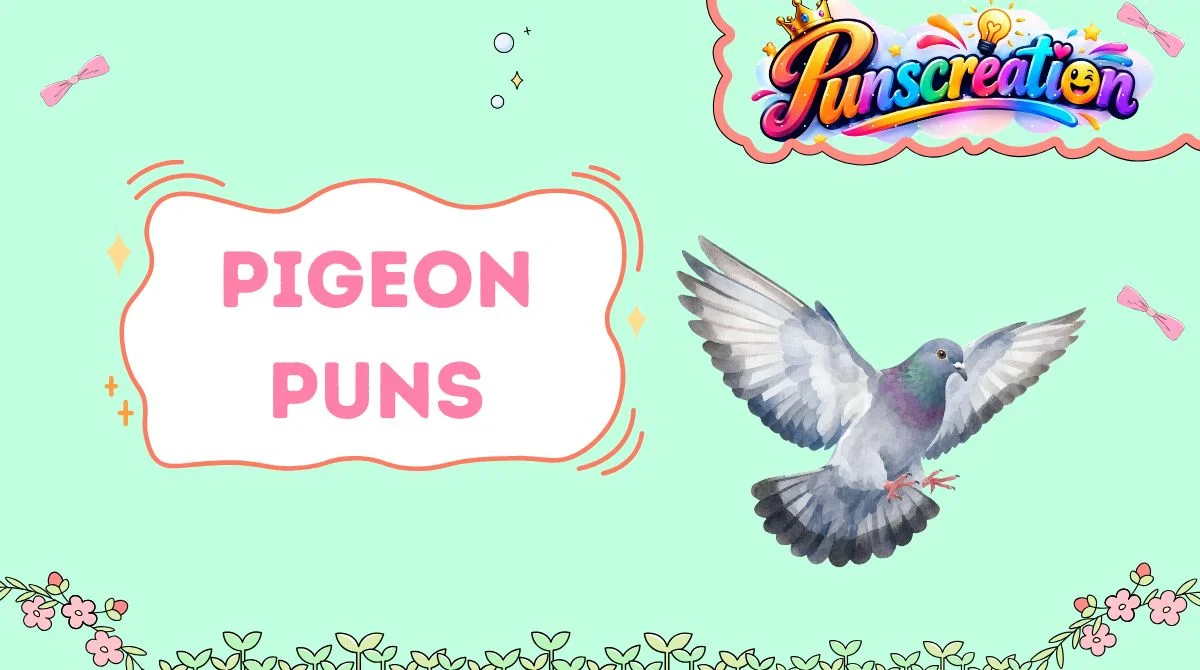 Pigeon Puns