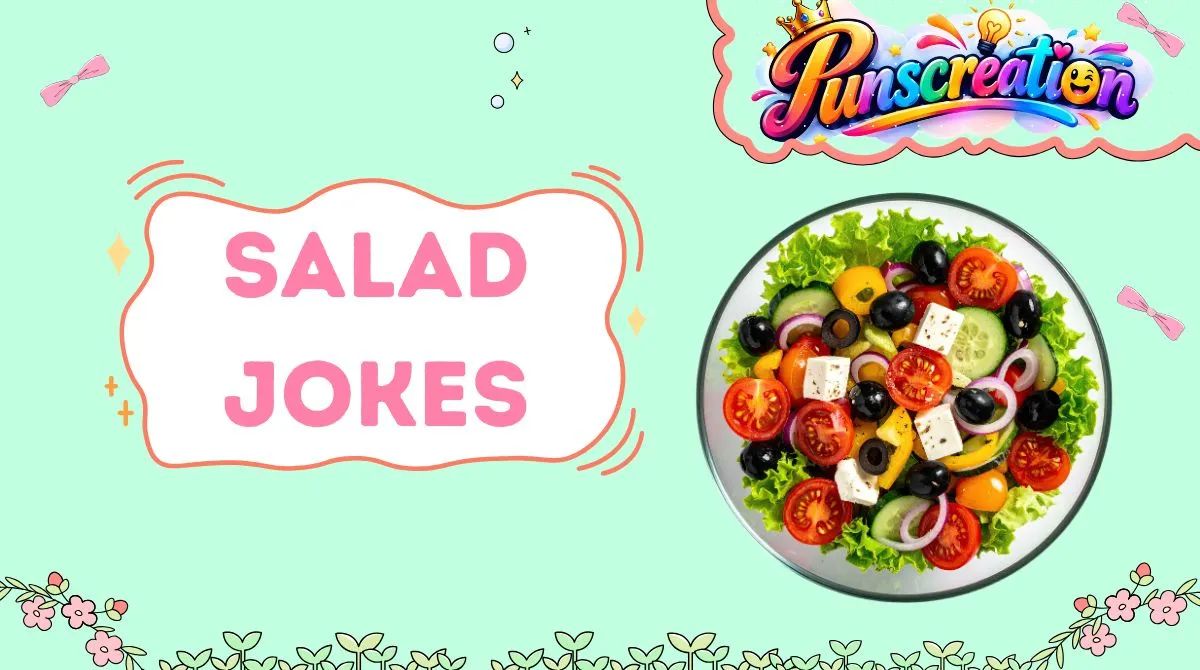Salad Jokes