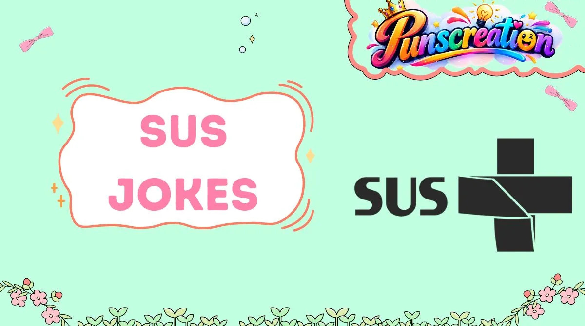 Sus Jokes